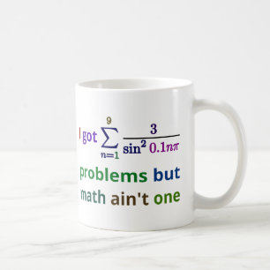 Taza De Café Conseguí 99 problemas pero la matemáticas no es