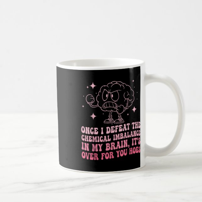 Taza De Café Consejero de ansiedad divertida Depresión Salud Me (Derecha)