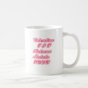 Taza De Café Consejo de San Valentín: Hakuna Matata Gracioso Ar