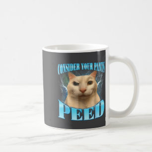 Taza De Café Considera que tus pantalones se pisaron divertido