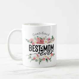 Taza De Café Considerado como la mejor madre jamás personalizad