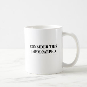 Taza De Café Considerar Este Diem Cargado