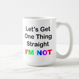 Taza De Café Consigamos una cosa de forma directa... No lo soy