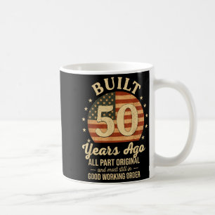 Taza De Café Construido Hace 50 Años Cumpleaños Divertido 50 Ba