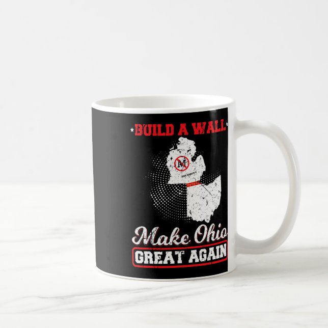 Taza De Café Construir una pared hace que ohio sea genial otra  (Derecha)