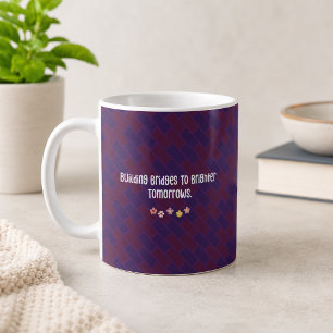 Taza De Café Construyendo Puentes Mañanas Más Brillantes - Amor