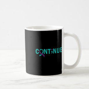 Taza De Café Continuar la conciencia de prevención del suicidio