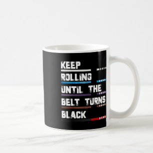 Taza De Café Continúe girando hasta que el cinturón se vuelva n