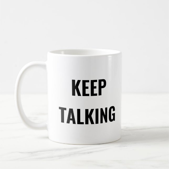 TAZA DE CAFÉ CONTINÚE HABLANDO (Izquierda)