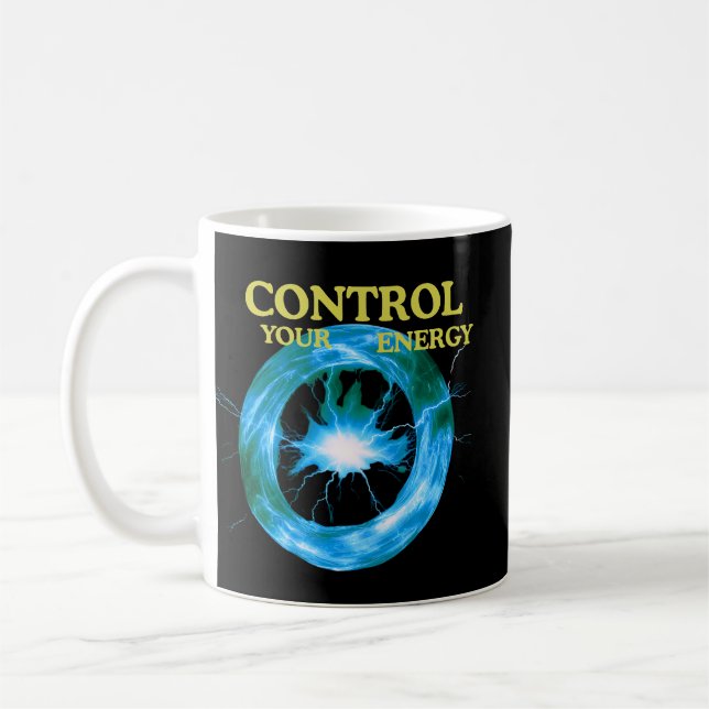 Taza De Café Control Your Energy Inspirational– Electric Power  (Izquierda)