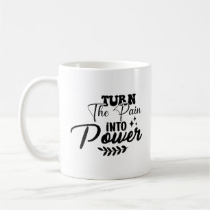 Taza De Café Convierte el dolor en poder