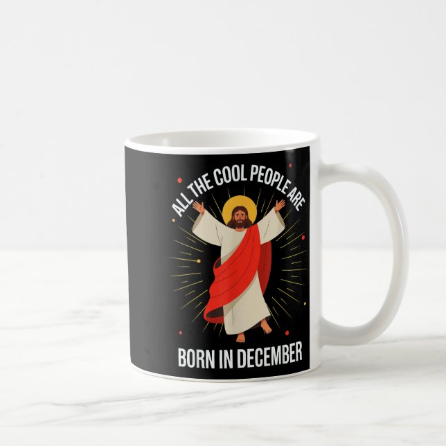 Taza De Café Cool People Are Born In December Christian Christm (Derecha)