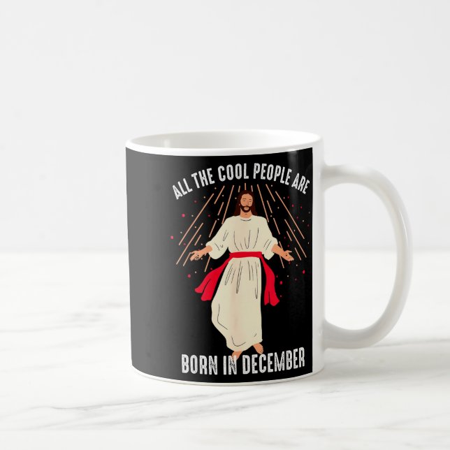 Taza De Café Cool People Are Born In December Christian Christm (Derecha)
