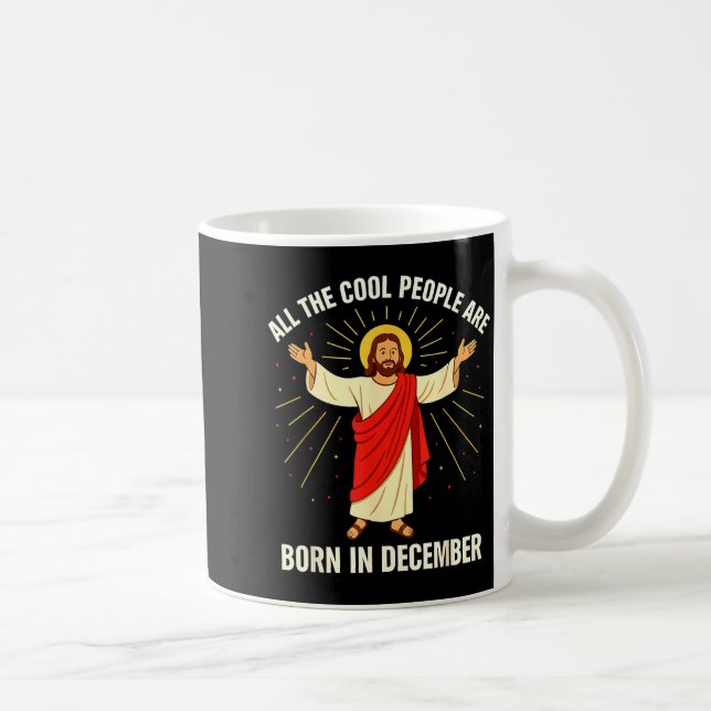 Taza De Café Cool People Are Born In December Christian Christm (Derecha)