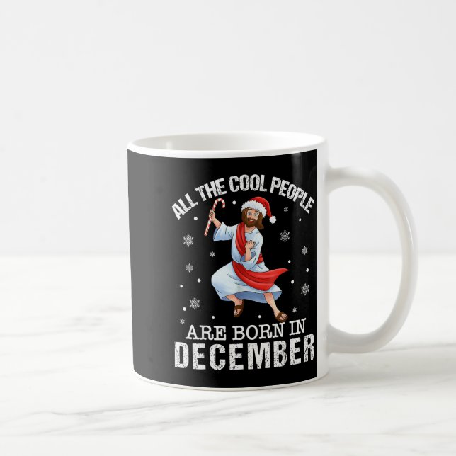 Taza De Café Cool People Are Born In December Christian Christm (Derecha)
