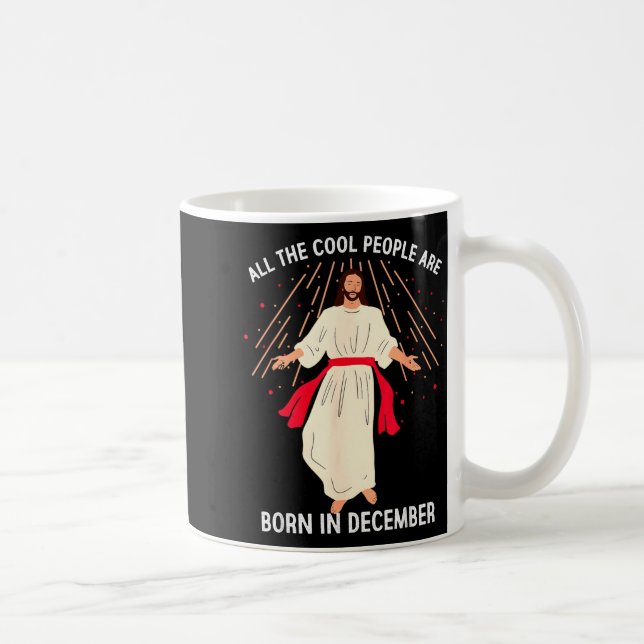 Taza De Café Cool People Are Born In December Christian Christm (Derecha)