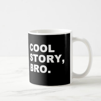 Taza De Café Cool Story Bro