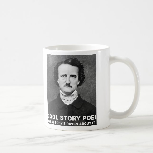Taza De Café Cool Story Poe Funny Mug (Derecha)