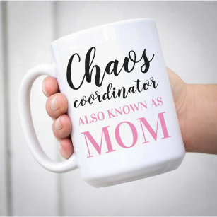 Taza De Café Coordinador del caos también conocido como Mom Fun