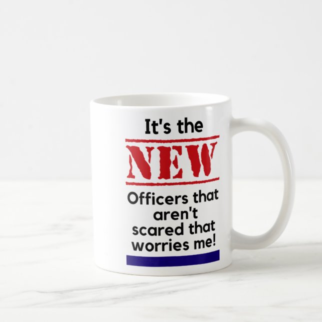 Taza De Café Cop Quote It's The New Officers That E Me Trooper  (Derecha)