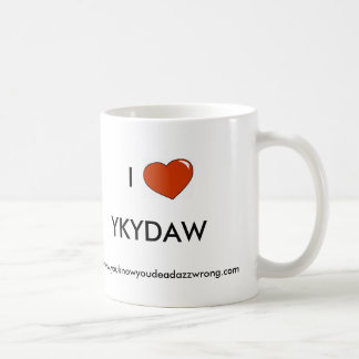 Taza De Café corazón, I, YKYDAW, www.youknowyoudeadazzwrong.com