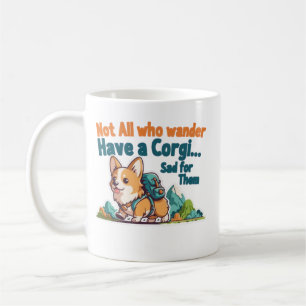 Taza De Café Corgi Mom Not All Who Wander Have A Corgi Funny Co