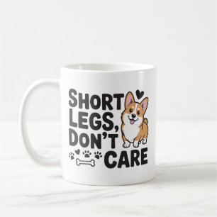 Taza De Café Corgi Piernas Cortas No Importa Frase Divertida