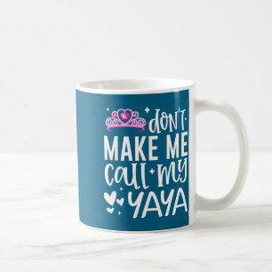 Taza De Café Corona de Nk No me hagas llamar a mi Yaya Nieta di