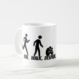 Taza De Café Corre. Camina. Desesperación.