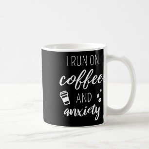 Taza De Café Correr En Café Y Ansiedad - Cita Sobre El Hea Ment