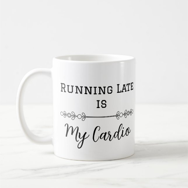 Taza De Café Correr tarde es mi cardio (Izquierda)