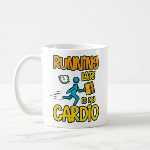 Taza De Café Correr tarde es mi cardio
