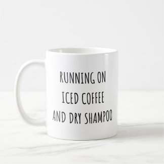 Taza De Café Corriendo con café helado y champú seco Funny Mom