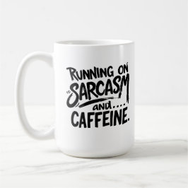 Taza De Café Corriendo con sarcasmo y cafeína