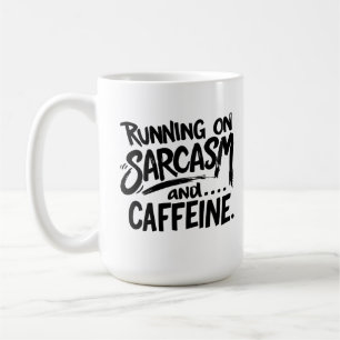 Taza De Café Corriendo con sarcasmo y cafeína