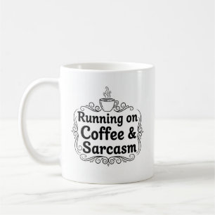 Taza De Café Corriendo en café y sarcasmo Mug - Gracioso