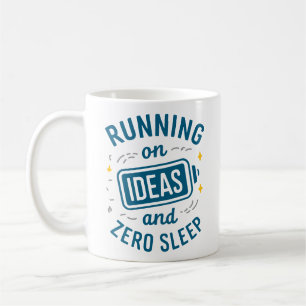 Taza De Café Corriendo en Ideas y Cero Sleep Funny Relacionable