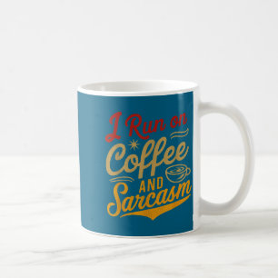Taza De Café Corro Con Café Y Sarcasmo - Cita Divertida Humor