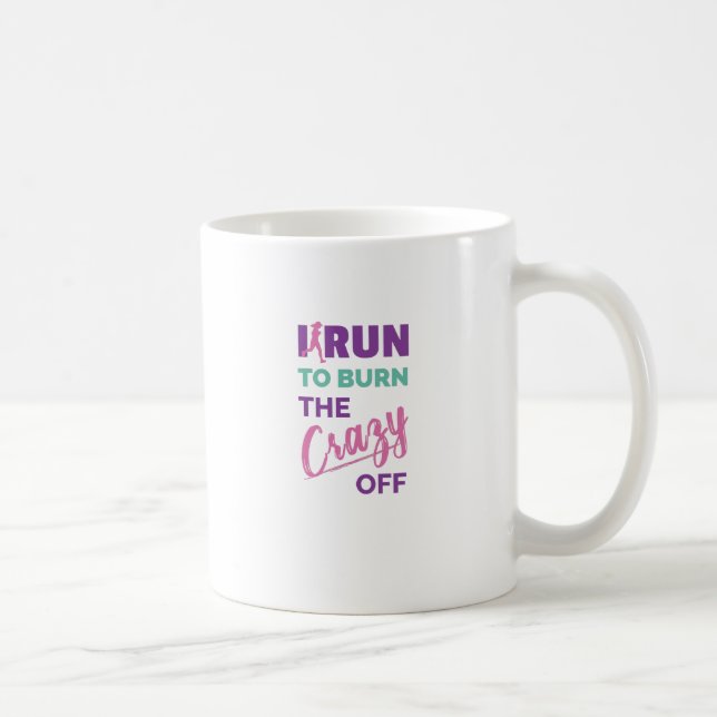 Taza De Café Corro Para Quemar La Loca (Derecha)