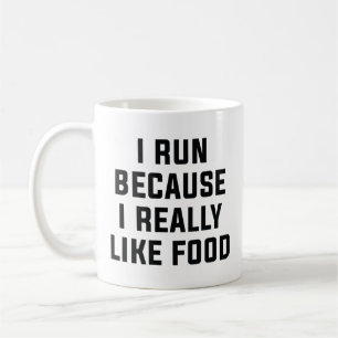 Taza De Café Corro Porque Realmente Me Gusta La Comida