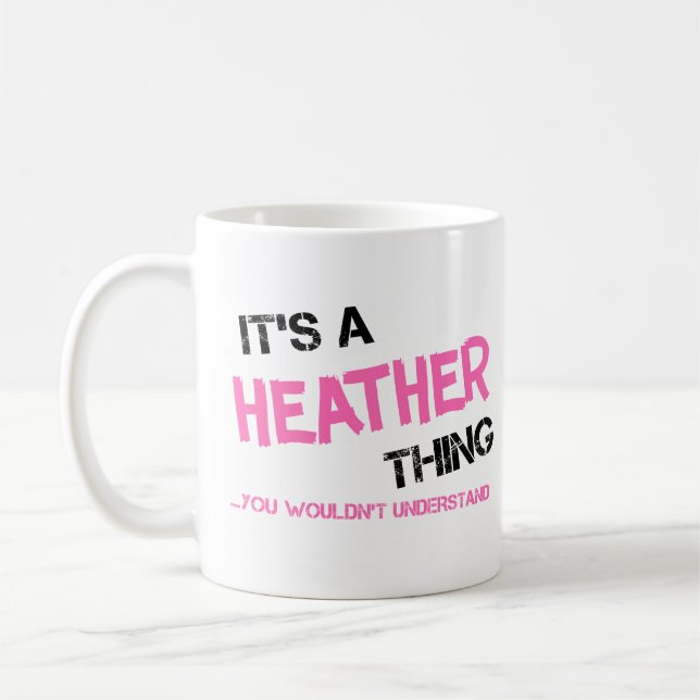 Taza De Café Cosa de Heather que no entenderías a T-Shirt (Izquierda)