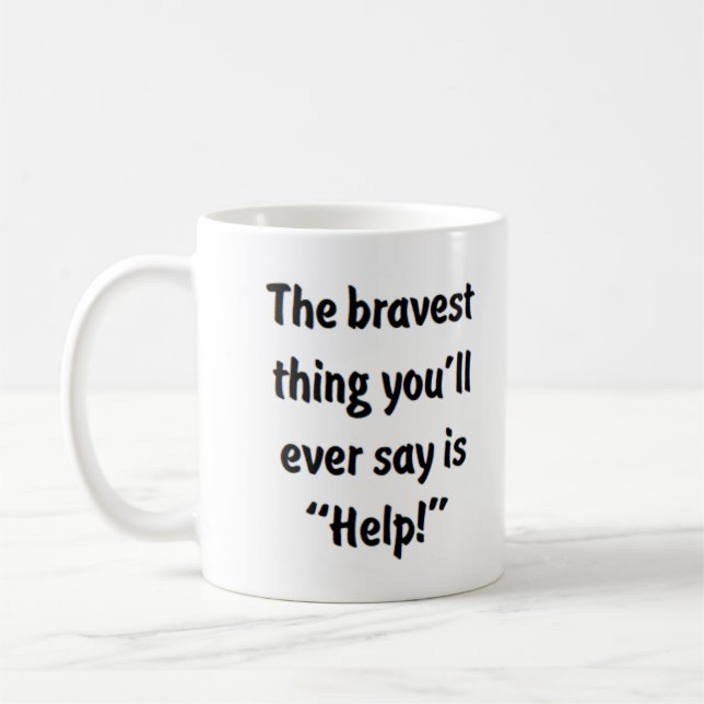 Taza De Café cosa más valiente que dirás. (Izquierda)