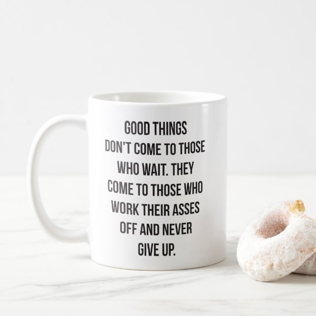 Taza De Café Cosas Buenas, Nunca Renuncies - Hacer Inspirador (Con donut)