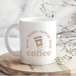 Taza De Café Cosas Buenas Suceden Por El Café Me Encanta El Caf