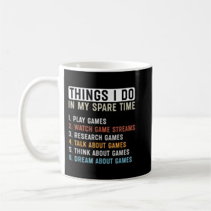 Taza De Café Cosas divertidas de juego que hago en mi juego de