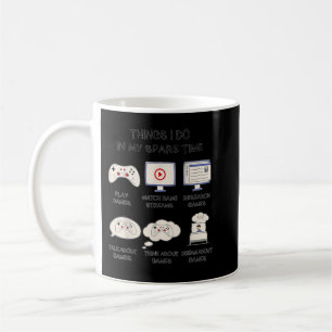 Taza De Café Cosas divertidas de juego que hago en mi juego de