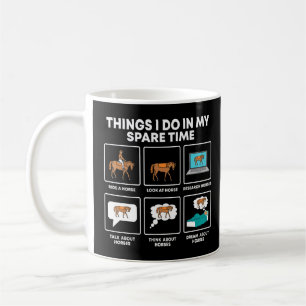 Taza De Café Cosas que hago en mi caballo de descanso