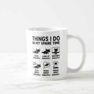 Taza De Café Cosas que hago en mi tiempo libre Hobby de ajolote