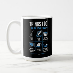 Taza De Café Cosas que hago en mi tiempo libre Pescar