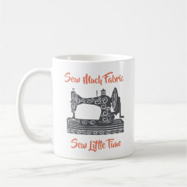 Taza De Café Coser Entusiast-Sew Tejido Mucha, Poco Tiempo